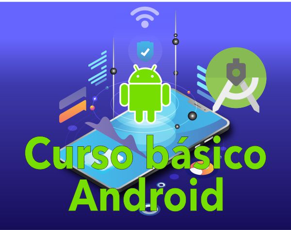 CURSO DE PROGRAMACIÓN ANDROID STUDIO